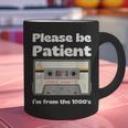I'm From The 1900s Be Patient Retro Cassette Tape Graphic Print Coffee Mug