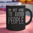 I'm Just Here To Avoid People Saying Sarcasm Introvert Graphic Print Coffee Mug I'm Just Here To Avoid People Saying Sarcasm Introvert Graphic Print Coffee Mug
