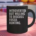 Introverted But Fossil Hunting Introvert Fossil Hunter Graphic Print Coffee Mug Introverted But Fossil Hunting Introvert Fossil Hunter Graphic Print Coffee Mug