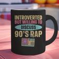Introverted But Willing To Discuss 90's Rap Graphic Print Coffee Mug Introverted But Willing To Discuss 90's Rap Graphic Print Coffee Mug