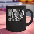 Introverted But Willing To Discuss Skincare Introvert Graphic Print Coffee Mug Introverted But Willing To Discuss Skincare Introvert Graphic Print Coffee Mug