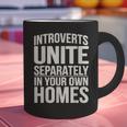 Introverts Unite Separately In Your Own Homes Graphic Print Coffee Mug Introverts Unite Separately In Your Own Homes Graphic Print Coffee Mug