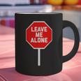 Loner Antisocial Introvert Stop Sign Says Leave Me Alone Graphic Print Coffee Mug