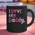 I Love My Daddy Best Dad Ever Father's Day Cool Kids Graphic Print Coffee Mug