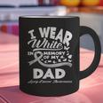 Lung Cancer Awareness I Wear In Memory Of My Dad Graphic Print Coffee Mug Lung Cancer Awareness I Wear In Memory Of My Dad Graphic Print Coffee Mug