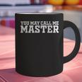 Masters Degree MBA Graduation You May Call Me Master Graphic Print Coffee Mug