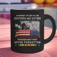 In Memory Of Our Fallen Brothers Sisters Freedom Isn't Free Graphic Print Coffee Mug