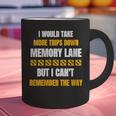 Memory Lane Trips Can't Remember Way Forgetful Old People Graphic Print Coffee Mug Memory Lane Trips Can't Remember Way Forgetful Old People Graphic Print Coffee Mug