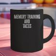 Memory Training And Tacos Taco Lover Graphic Print Coffee Mug