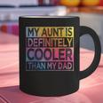 Nephew Niece My Aunt Is Cooler Than My Dad Graphic Print Coffee Mug