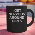 I Get Nervous Around Girls Introvert Humor Graphic Print Coffee Mug