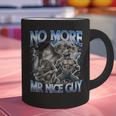 No More Mr Nice Guy Alpha Wolf Meme Dad Papa Men Graphic Print Coffee Mug