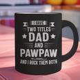Pawpaw Shirt Pawpaw Shirts For Men Dad And Pawpaw Graphic Print Coffee Mug