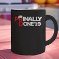 Phinally Done Graduation 2019 Phd Shirt Graphic Print Coffee Mug