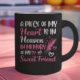 A Piece Of My Heart Is In Heaven In Memory Of My Friend Graphic Print Coffee Mug
