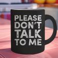 Please Don't Talk To Me Introvert Graphic Graphic Print Coffee Mug Please Don't Talk To Me Introvert Graphic Graphic Print Coffee Mug