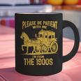 Please Be Patient With Me I'm From The 1900s Vin Graphic Print Coffee Mug