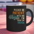 Please Be Patient With Me I'm From The 1900s Vintage For Man Graphic Print Coffee Mug