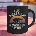 I Like Polar Bears Maybe 3 People Sarcastic Introvert Humor Graphic Print Coffee Mug
