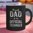 Proud Dad Of An Official TeenagerShirt Birthday Outfit Graphic Print Coffee Mug Proud Dad Of An Official TeenagerShirt Birthday Outfit Graphic Print Coffee Mug