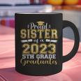 Proud Sister Of 5th Grade Graduate 2023 Family Graduation Graphic Print Coffee Mug