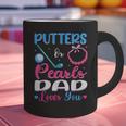 Putters Or Pearls Dad Loves You Gender Reveal Family Graphic Print Coffee Mug