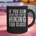 If You Can Read This Hiking Lover Introvert Hiker Graphic Print Coffee Mug If You Can Read This Hiking Lover Introvert Hiker Graphic Print Coffee Mug