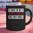 Retro Sarcastic Introvert I Used To Be A People Person Graphic Print Coffee Mug