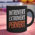 Sarcastic Introvert Extrover Pervert Graphic Print Coffee Mug Sarcastic Introvert Extrover Pervert Graphic Print Coffee Mug