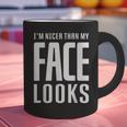 Sarcastic Shy People Introverts I'm Nicer Than My Face Looks Graphic Print Coffee Mug