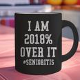 Senioritis Shirt For Senior Graduation Class Of 2018 Graphic Print Coffee Mug