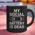 My Social Battery Is Dead Introvert Quote Graphic Print Coffee Mug My Social Battery Is Dead Introvert Quote Graphic Print Coffee Mug