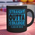 Straight Outta College Class Of 2018 Graduation Shirt Graphic Print Coffee Mug