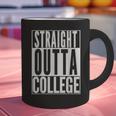 STRAIGHT OUTTA COLLEGE Graduation 2019 Her Him Women Graphic Print Coffee Mug
