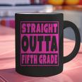 Straight Outta Fifth Grade Graduation Class Graphic Print Coffee Mug