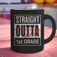 Straight Outta First Grade Graduation 1st GradeShirt Graphic Print Coffee Mug