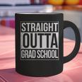 Straight Outta Grad School GraduationShirt Gift Graphic Print Coffee Mug