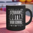 Straight Outta High School Shirt Cute Graduation Graphic Print Coffee Mug