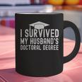 I Survived My Husband's Doctoral Degree Graduation Husband Graphic Print Coffee Mug