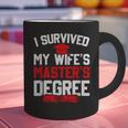 I Survived My Wife's Master's Degree Graduation Graphic Print Coffee Mug