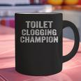 Toilet Clogging Champion Award Dad Jokes ON Back Graphic Print Coffee Mug Toilet Clogging Champion Award Dad Jokes ON Back Graphic Print Coffee Mug