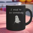 I Used To Be Somebody Nostalgia Halloween Spooky Season Graphic Print Coffee Mug