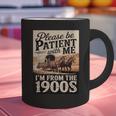 Vintage Saying Please Be Patient With Me I'm From The 1900s Graphic Print Coffee Mug