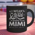 I Wear In Memory Of My Mimi Lung Cancer Graphic Print Coffee Mug