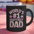 World's 1 Sluttiest Dad Apparel Graphic Print Coffee Mug