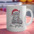 Cat Ew People Adult Humor Introvert Anti-Social Graphic Print Coffee Mug Cat Ew People Adult Humor Introvert Anti-Social Graphic Print Coffee Mug