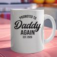 Daddy Again 2026 Promoted To Daddy Again 2026 Dad Again Graphic Print Coffee Mug