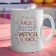 DMSc Doctor Of Medical Science Doctorate Graduation Raglan Baseball Tee Graphic Print Coffee Mug