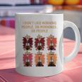 I Dont Like Morning People Introvert Coffee Lover Antisocial Premium Graphic Print Coffee Mug I Dont Like Morning People Introvert Coffee Lover Antisocial Premium Graphic Print Coffee Mug