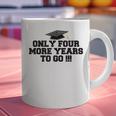 Only Four More Years To Go Middle School Graduation Graphic Print Coffee Mug